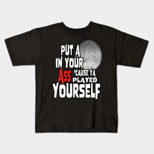 YA PLAYED YOURSELF! Kids T-Shirt